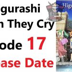 Higurashi When They Cry Episode 17 Date de sortie et tout ce que 0MmBf 1 8