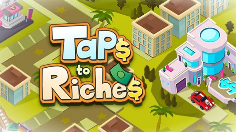 taps to riches apk mod