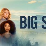 Big Sky Episode 16 Saison Tout ce que vous devez savoir TA 5