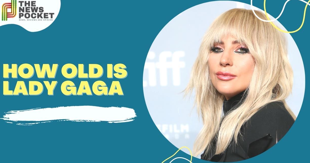 Quel age a Lady Gaga Age biographie carriere frequentations et RhMihF 1 1