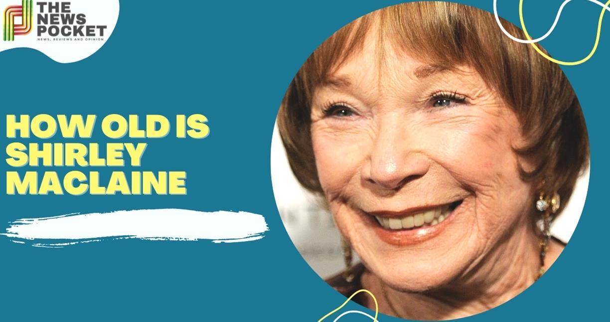 Quel age a Shirley Maclaine Son age sa fortune ses premieres 7EFTqgVkF 1 1